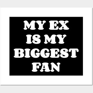 My Ex Is My Biggest Fan Posters and Art